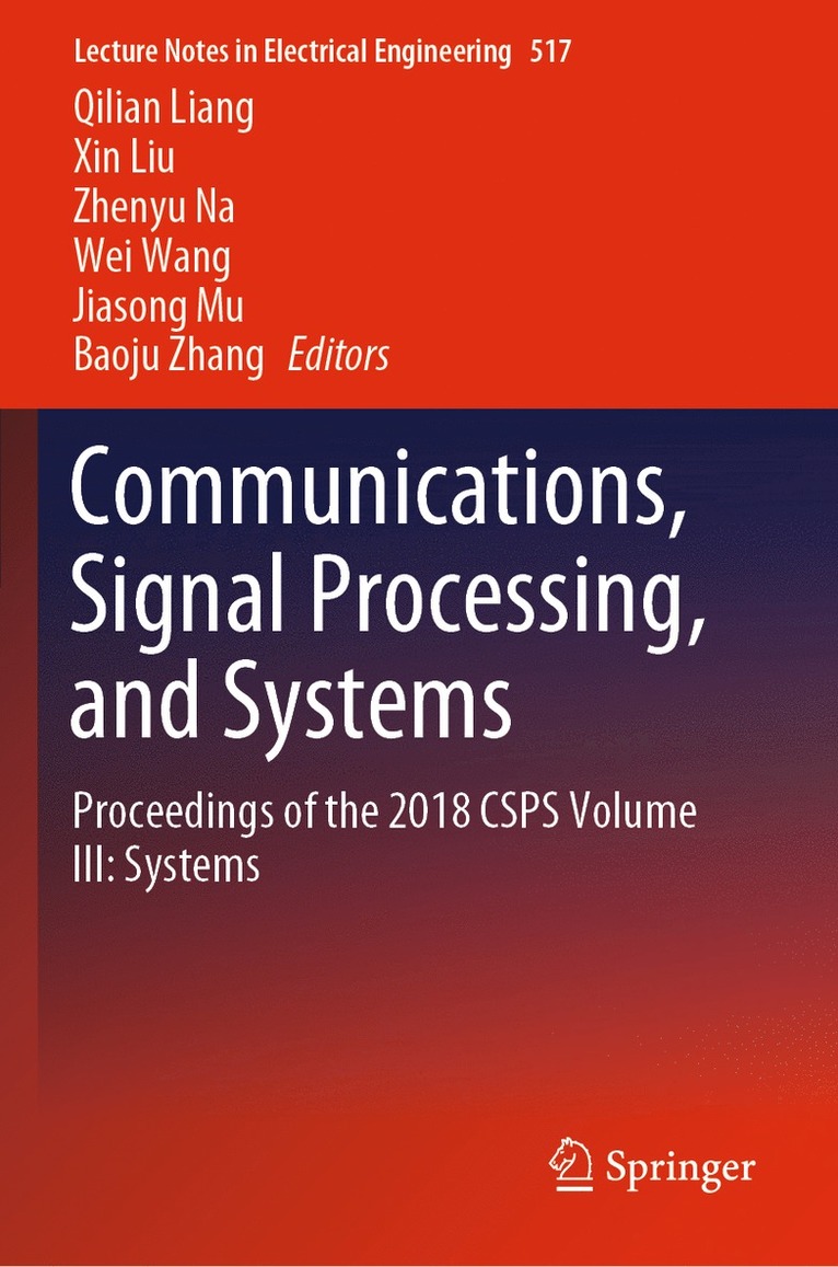 Qilian Liang, Xin Liu, Zhenyu Na, Wei Wang, Jiasong Mu, Baoju Zhang - Communications, Signal Processing, and Systems, Häftad