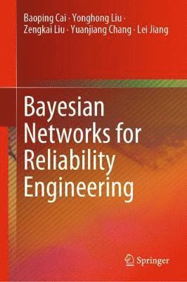 Bayesian Networks for Reliability Engineering 1