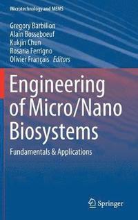 bokomslag Engineering of Micro/Nano Biosystems