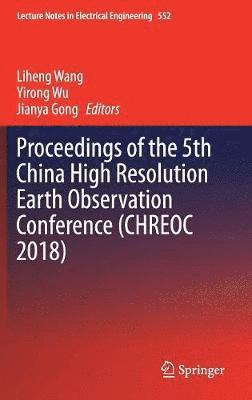 Proceedings of the 5th China High Resolution Earth Observation Conference (CHREOC 2018) 1