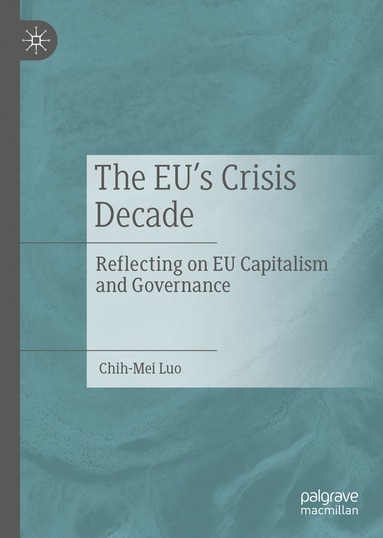 bokomslag EU's Crisis Decade
