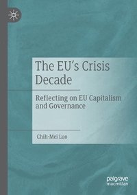 bokomslag The EUs Crisis Decade