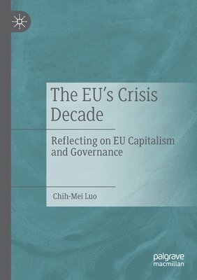 bokomslag EU's Crisis Decade