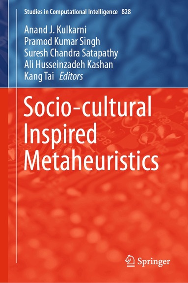 Anand J. Kulkarni, Pramod Kumar Singh, Suresh Chandra Satapathy, Ali Husseinzadeh Kashan, Kang Tai - Socio-cultural Inspired Metaheuristics, Inbunden