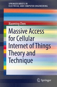 bokomslag Massive Access for Cellular Internet of Things Theory and Technique