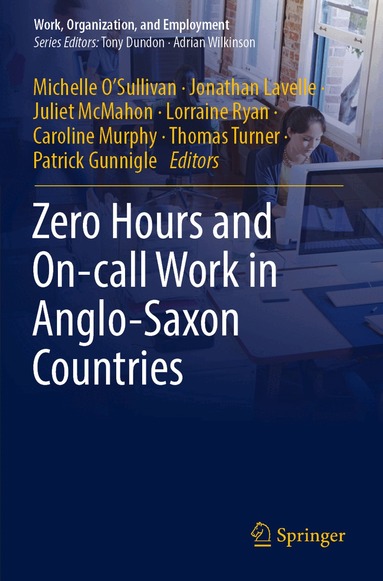 Michelle O’Sullivan, Jonathan Lavelle, Juliet McMahon, Lorraine Ryan, Caroline Murphy, Thomas Turner, Patrick Gunnigle - Zero Hours and On-call Work in Anglo-Saxon Countries, Häftad