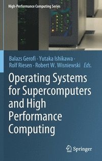 bokomslag Operating Systems for Supercomputers and High Performance Computing