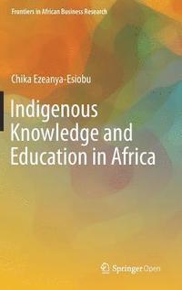 bokomslag Indigenous Knowledge and Education in Africa