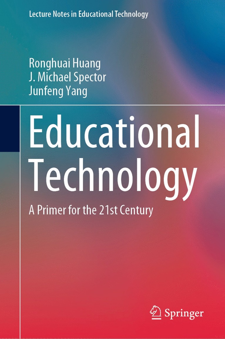Ronghuai Huang, J. Michael Spector, Junfeng Yang - Educational Technology, Inbunden