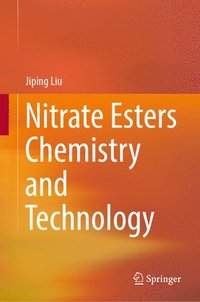 bokomslag Nitrate Esters Chemistry and Technology