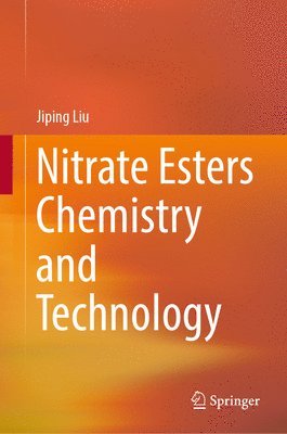 bokomslag Nitrate Esters Chemistry and Technology