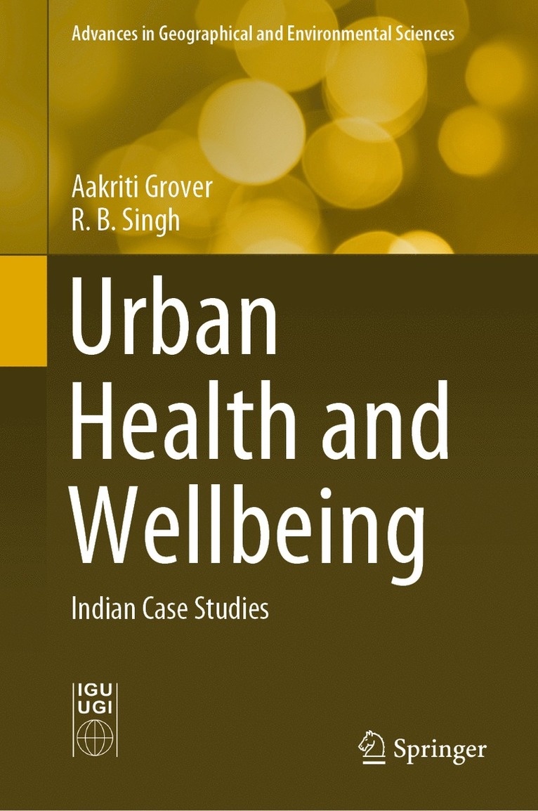 Aakriti Grover, R.B. Singh, R. B. Singh - Urban Health and Wellbeing, Inbunden