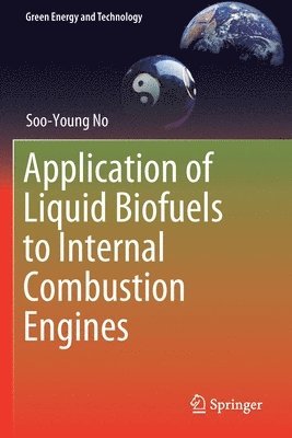 Application of Liquid Biofuels to Internal Combustion Engines 1