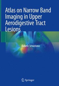 bokomslag Atlas on Narrow Band Imaging in Upper Aerodigestive Tract Lesions