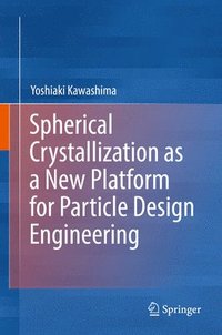 bokomslag Spherical Crystallization as a New Platform for Particle Design Engineering