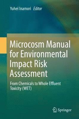 Microcosm Manual for Environmental Impact Risk Assessment 1