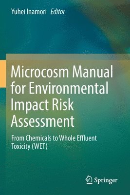 Microcosm Manual for Environmental Impact Risk Assessment 1