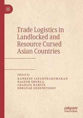 bokomslag Trade Logistics in Landlocked and Resource Cursed Asian Countries