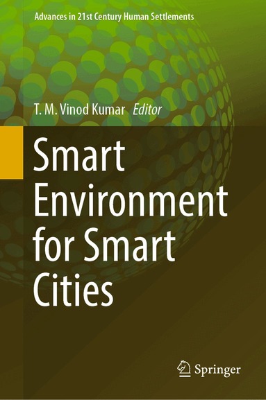 T.M. Vinod Kumar - Smart Environment for Smart Cities, Inbunden