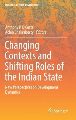 bokomslag Changing Contexts and Shifting Roles of the Indian State