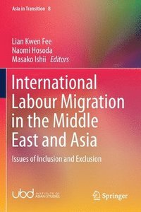 bokomslag International Labour Migration in the Middle East and Asia