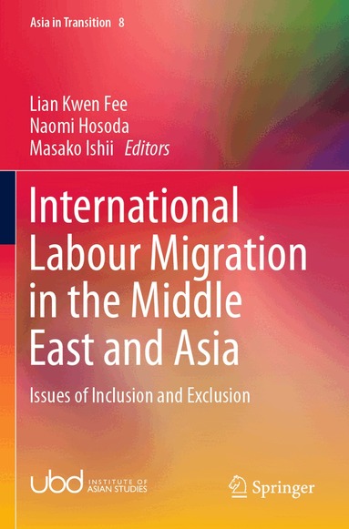 Kwen Fee Lian, Naomi Hosoda, Masako Ishii - International Labour Migration in the Middle East and Asia, Häftad