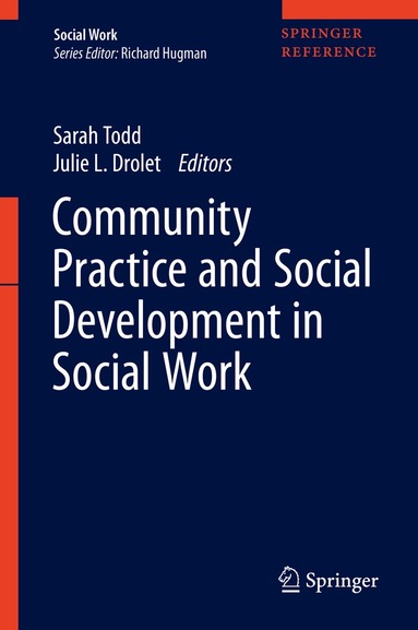 Sarah Todd, Julie L. Drolet - Community Practice and Social Development in Social Work, Inbunden