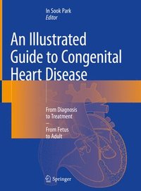 bokomslag An Illustrated Guide to Congenital Heart Disease