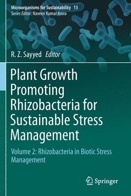 R. Z. Sayyed - Plant Growth Promoting Rhizobacteria for Sustainable Stress Management, Häftad