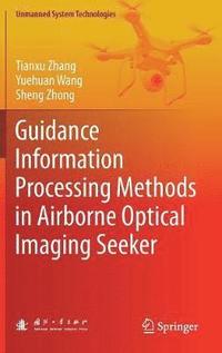 bokomslag Guidance Information Processing Methods in Airborne Optical Imaging Seeker
