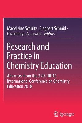 Research and Practice in Chemistry Education: Advances from the 25th IUPAC International Conference on Chemistry Education 2018