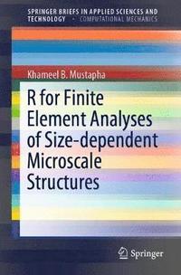 bokomslag R for Finite Element Analyses of Size-dependent Microscale Structures