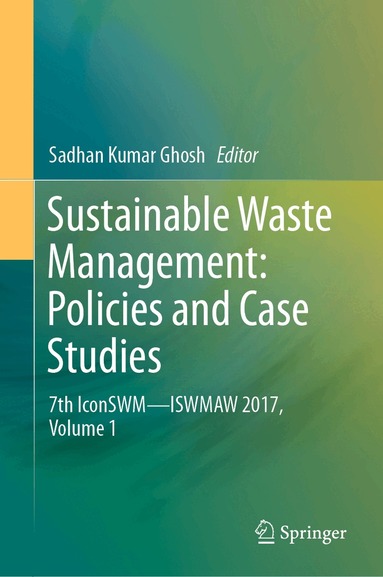 Sadhan Kumar Ghosh - Sustainable Waste Management: Policies and Case Studies, Inbunden