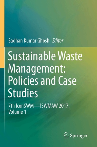 Sadhan Kumar Ghosh - Sustainable Waste Management: Policies and Case Studies, Häftad