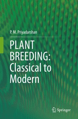 bokomslag PLANT BREEDING: Classical to Modern