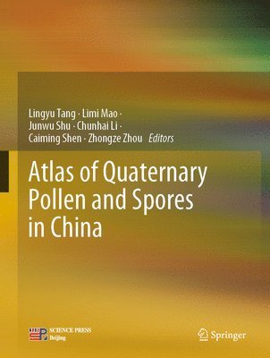 Atlas of Quaternary Pollen and Spores in China 1