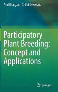 bokomslag Participatory Plant Breeding: Concept and Applications