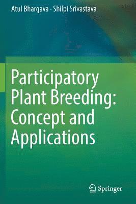 Participatory Plant Breeding: Concept and Applications