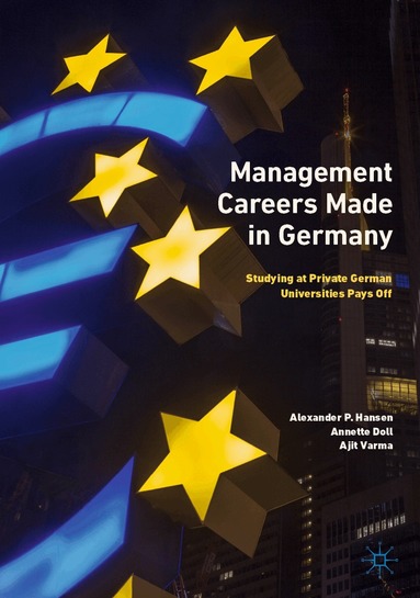 Alexander P. Hansen, Annette Doll, Ajit Varma - Management Careers Made in Germany, Inbunden