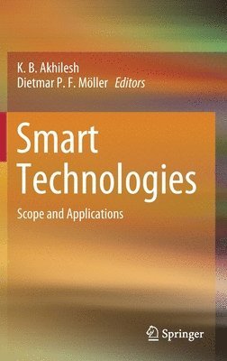 K. B. Akhilesh, Dietmar P. F. Möller - Smart Technologies, Inbunden
