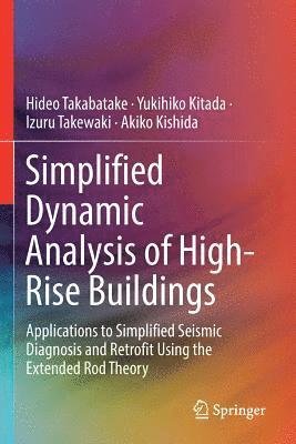Simplified Dynamic Analysis of High-Rise Buildings: Applications to Simplified Seismic Diagnosis and Retrofit Using the Extended Rod Theory