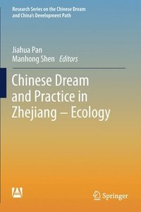 bokomslag Chinese Dream and Practice in Zhejiang  Ecology