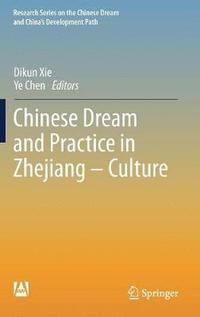 bokomslag Chinese Dream and Practice in Zhejiang  Culture