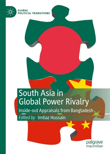 Imtiaz Hussain - South Asia in Global Power Rivalry, Inbunden
