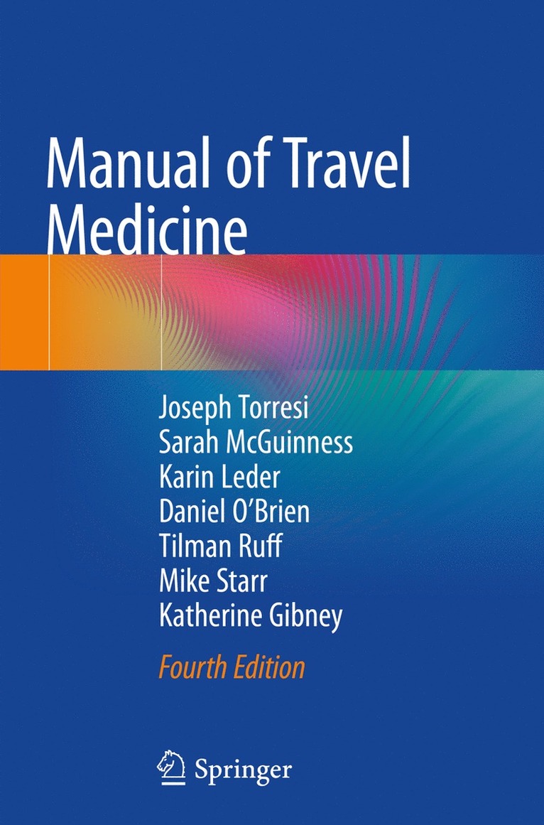 Joseph Torresi, Sarah McGuinness, Karin Leder, Daniel O’Brien, Tilman Ruff, Mike Starr, Katherine Gibney - Manual of Travel Medicine, Häftad
