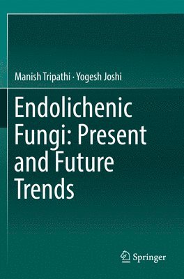 bokomslag Endolichenic Fungi: Present and Future Trends