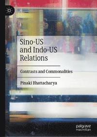 bokomslag Sino-US and Indo-US Relations