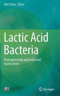 Wei Chen - Lactic Acid Bacteria, Inbunden