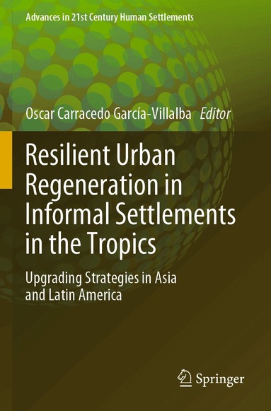 Oscar Carracedo García-Villalba - Resilient Urban Regeneration in Informal Settlements in the Tropics, Häftad