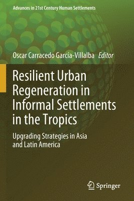 bokomslag Resilient Urban Regeneration in Informal Settlements in the Tropics